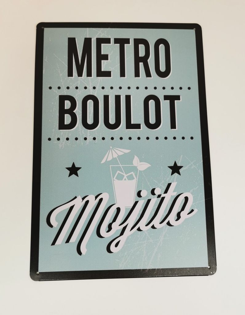 PLAQUE METAL 20X30 CM METRO BOULOT MOJITO - Photo N°4