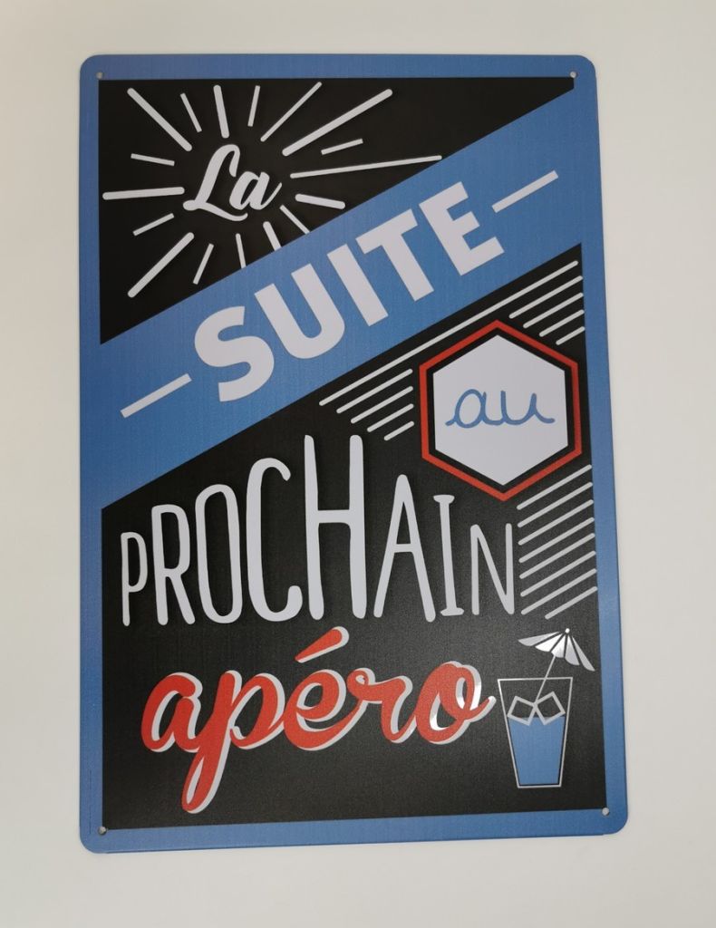 PLAQUE METAL 20X30 CM LA SUITE AU PROCHAIN APERO - Photo N°3
