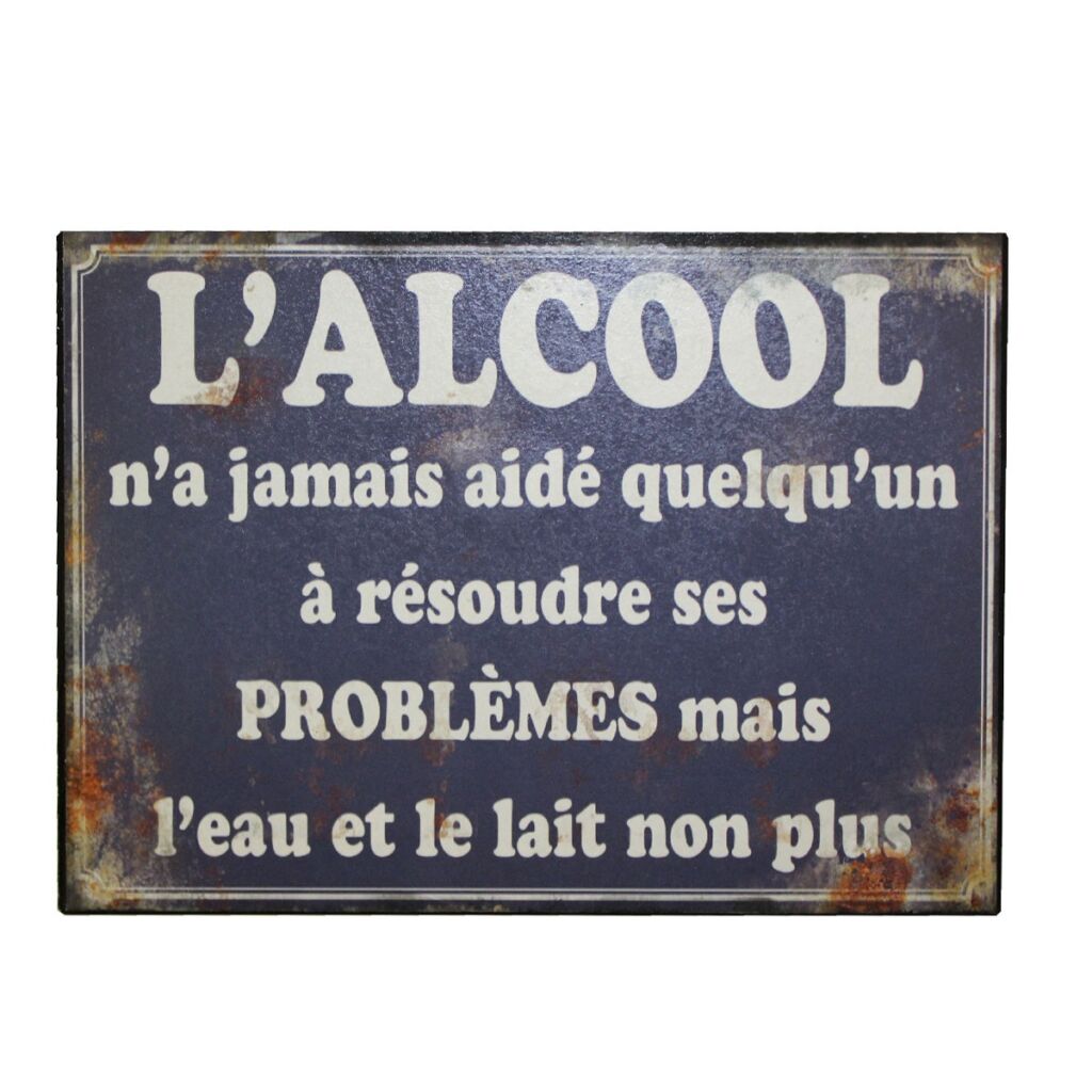 PLAQUE METAL L'ALCOOL N'A JAMAIS AIDE QUELQU'UN.....  21 X 15 CM - Photo N°1